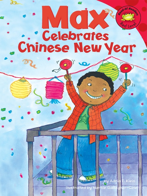 Title details for Max Celebrates Chinese New Year by Mernie Gallagher-Cole - Available